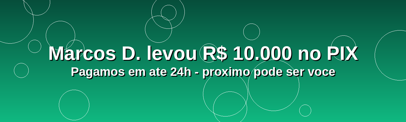 Ganhador PIX R$ 10.000